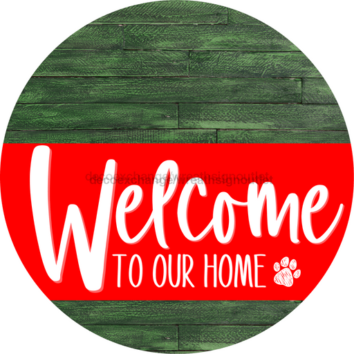 Welcome To Our Home Sign Dog Red Stripe Green Stain Decoe-3756-Dh 18 Wood Round