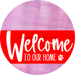 Welcome To Our Home Sign Dog Red Stripe Pink Stain Decoe-3753-Dh 18 Wood Round