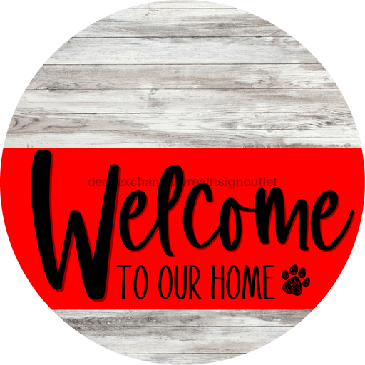 Welcome To Our Home Sign Dog Red Stripe White Wash Decoe-3745-Dh 18 Wood Round