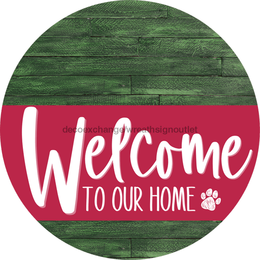 Welcome To Our Home Sign Dog Viva Magenta Stripe Green Stain Decoe-3836-Dh 18 Wood Round