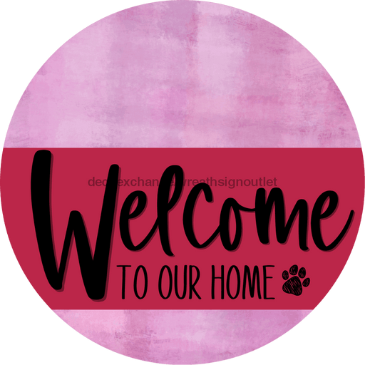 Welcome To Our Home Sign Dog Viva Magenta Stripe Pink Stain Decoe-3823-Dh 18 Wood Round