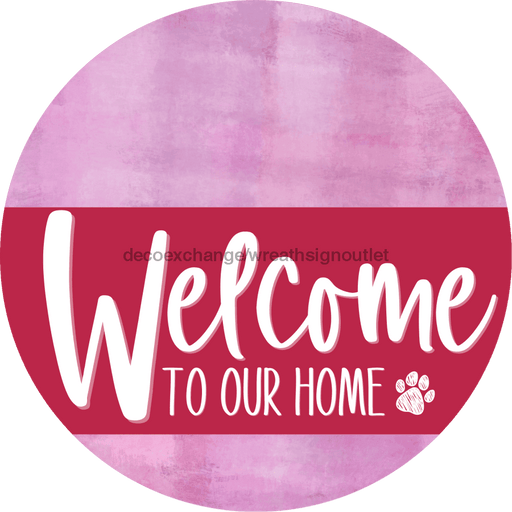 Welcome To Our Home Sign Dog Viva Magenta Stripe Pink Stain Decoe-3833-Dh 18 Wood Round