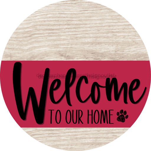 Welcome To Our Home Sign Dog Viva Magenta Stripe White Wash Decoe-3824-Dh 18 Wood Round