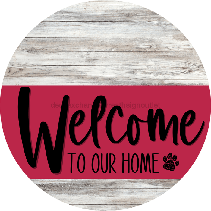 Welcome To Our Home Sign Dog Viva Magenta Stripe White Wash Decoe-3825-Dh 18 Wood Round