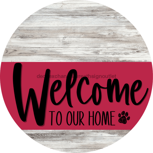 Welcome To Our Home Sign Dog Viva Magenta Stripe White Wash Decoe-3825-Dh 18 Wood Round