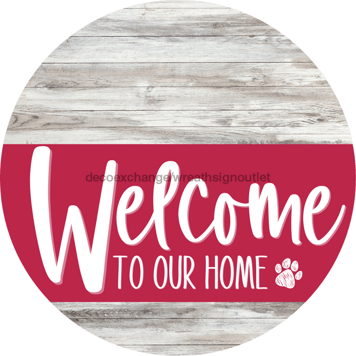 Welcome To Our Home Sign Dog Viva Magenta Stripe White Wash Decoe-3835-Dh 18 Wood Round