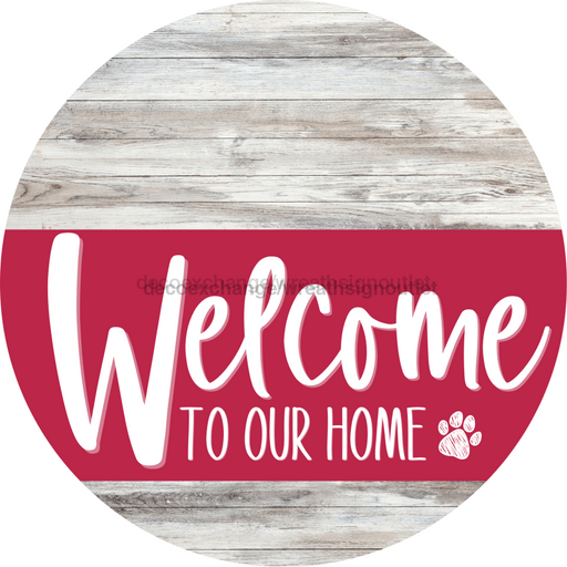 Welcome To Our Home Sign Dog Viva Magenta Stripe White Wash Decoe-3835-Dh 18 Wood Round