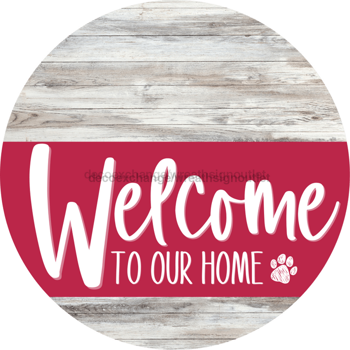 Welcome To Our Home Sign Dog Viva Magenta Stripe White Wash Decoe-3835-Dh 18 Wood Round