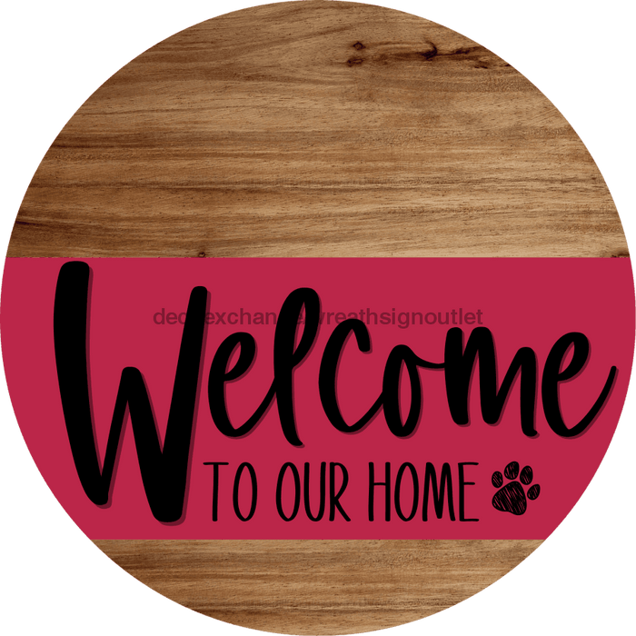 Welcome To Our Home Sign Dog Viva Magenta Stripe Wood Grain Decoe-3817-Dh 18 Round