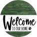 Welcome To Our Home Sign Dog White Stripe Green Stain Decoe-3706-Dh 18 Wood Round