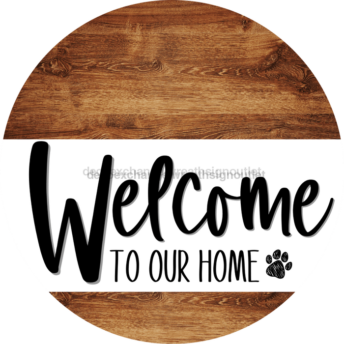 Welcome To Our Home Sign Dog White Stripe Wood Grain Decoe-3698-Dh 18 Round