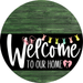 Welcome To Our Home Sign Easter Black Stripe Green Stain Decoe-3544-Dh 18 Wood Round