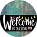 Welcome To Our Home Sign Easter Black Stripe Petina Look Decoe-3540-Dh 18 Wood Round