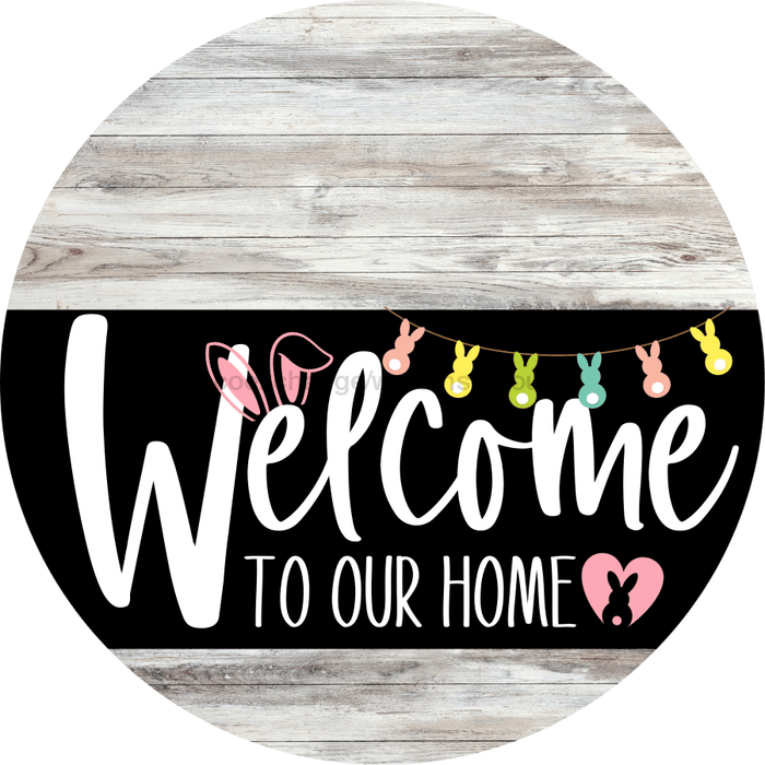Welcome To Our Home Sign Easter Black Stripe White Wash Decoe-3543-Dh 18 Wood Round