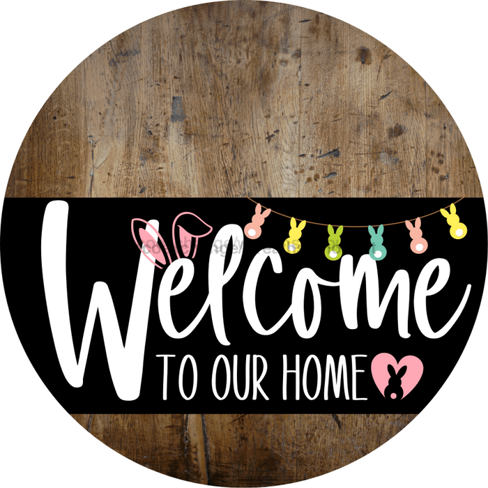 Welcome To Our Home Sign Easter Black Stripe Wood Grain Decoe-3538-Dh 18 Round
