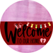 Welcome To Our Home Sign Easter Dark Red Stripe Pink Stain Decoe-3459-Dh 18 Wood Round