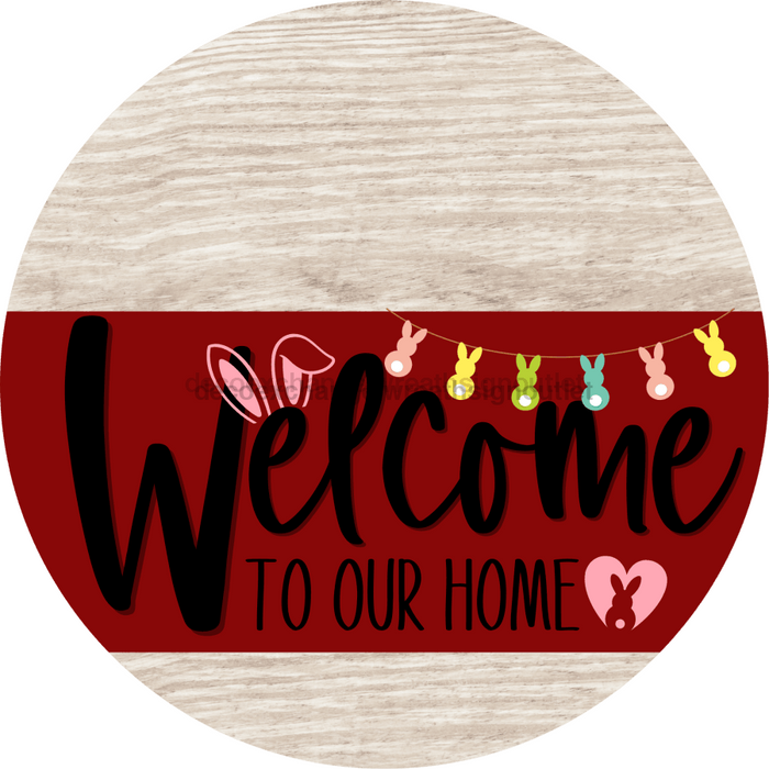 Welcome To Our Home Sign Easter Dark Red Stripe White Wash Decoe-3460-Dh 18 Wood Round