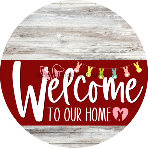 Welcome To Our Home Sign Easter Dark Red Stripe White Wash Decoe-3471-Dh 18 Wood Round