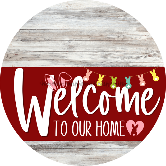 Welcome To Our Home Sign Easter Dark Red Stripe White Wash Decoe-3471-Dh 18 Wood Round