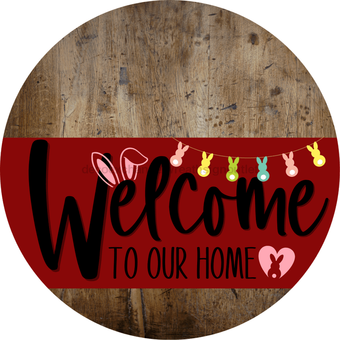 Welcome To Our Home Sign Easter Dark Red Stripe Wood Grain Decoe-3456-Dh 18 Round