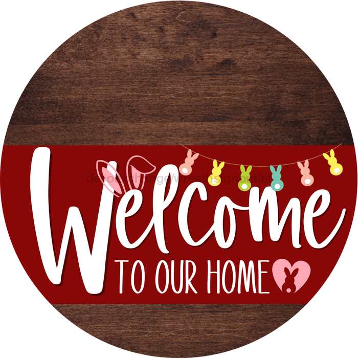Welcome To Our Home Sign Easter Dark Red Stripe Wood Grain Decoe-3465-Dh 18 Round