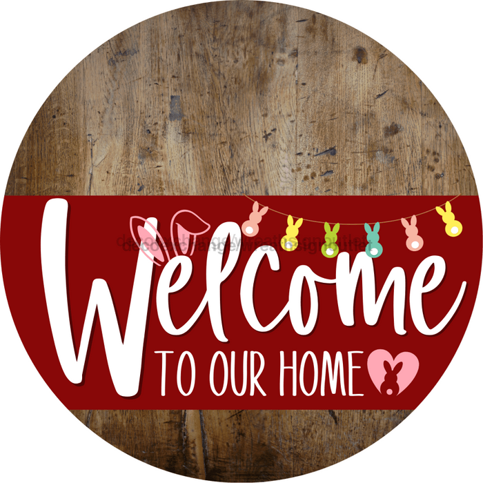 Welcome To Our Home Sign Easter Dark Red Stripe Wood Grain Decoe-3466-Dh 18 Round