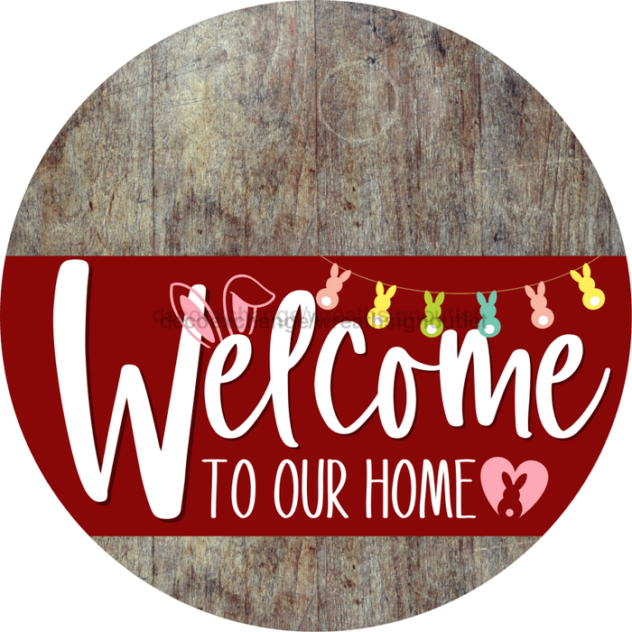Welcome To Our Home Sign Easter Dark Red Stripe Wood Grain Decoe-3467-Dh 18 Round