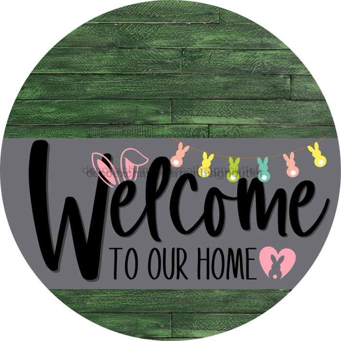 Welcome To Our Home Sign Easter Gray Stripe Green Stain Decoe-3422-Dh 18 Wood Round