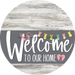 Welcome To Our Home Sign Easter Gray Stripe White Wash Decoe-3431-Dh 18 Wood Round