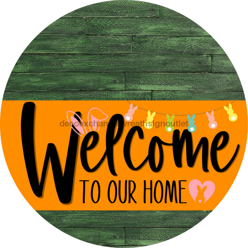 Welcome To Our Home Sign Easter Orange Stripe Green Stain Decoe-3533-Dh 18 Wood Round