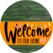 Welcome To Our Home Sign Easter Orange Stripe Green Stain Decoe-3533-Dh 18 Wood Round