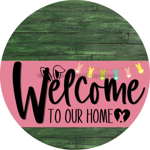 Welcome To Our Home Sign Easter Pink Stripe Green Stain Decoe-3482-Dh 18 Wood Round