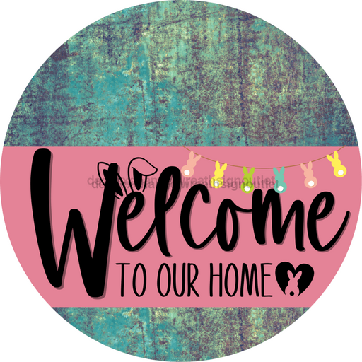 Welcome To Our Home Sign Easter Pink Stripe Petina Look Decoe-3478-Dh 18 Wood Round