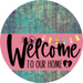 Welcome To Our Home Sign Easter Pink Stripe Petina Look Decoe-3478-Dh 18 Wood Round