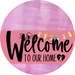 Welcome To Our Home Sign Easter Pink Stripe Stain Decoe-3479-Dh 18 Wood Round