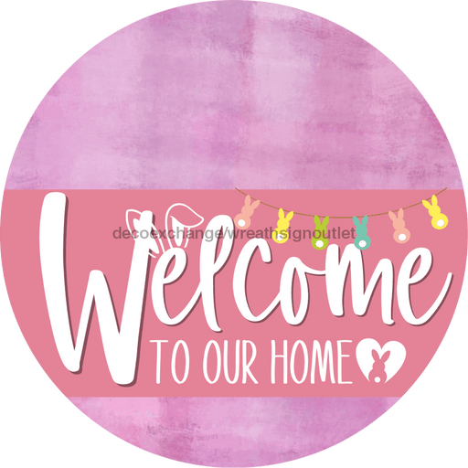 Welcome To Our Home Sign Easter Pink Stripe Stain Decoe-3489-Dh 18 Wood Round