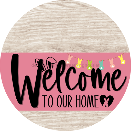 Welcome To Our Home Sign Easter Pink Stripe White Wash Decoe-3480-Dh 18 Wood Round