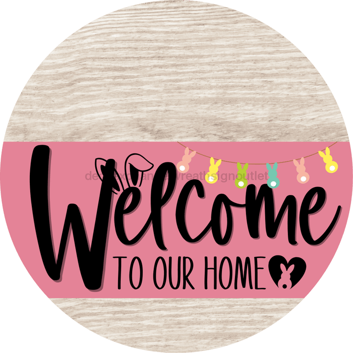 Welcome To Our Home Sign Easter Pink Stripe White Wash Decoe-3480-Dh 18 Wood Round