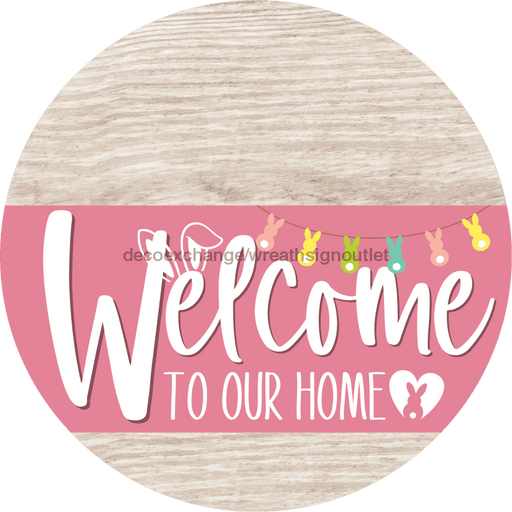 Welcome To Our Home Sign Easter Pink Stripe White Wash Decoe-3490-Dh 18 Wood Round