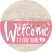 Welcome To Our Home Sign Easter Pink Stripe White Wash Decoe-3490-Dh 18 Wood Round