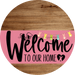 Welcome To Our Home Sign Easter Pink Stripe Wood Grain Decoe-3473-Dh 18 Round
