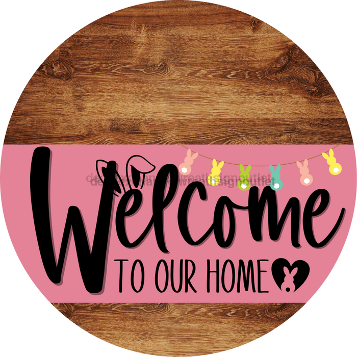 Welcome To Our Home Sign Easter Pink Stripe Wood Grain Decoe-3474-Dh 18 Round