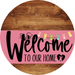 Welcome To Our Home Sign Easter Pink Stripe Wood Grain Decoe-3474-Dh 18 Round