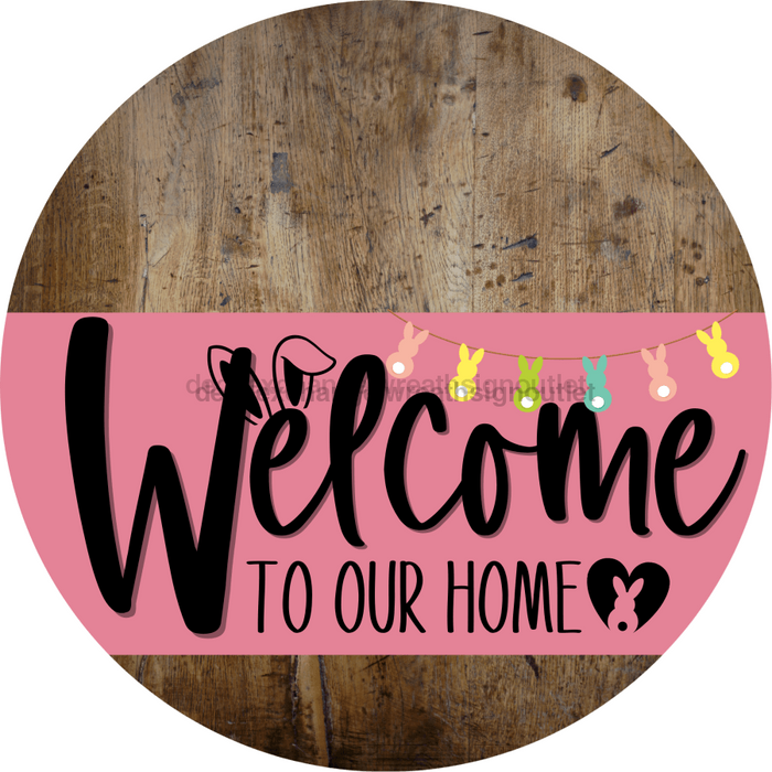 Welcome To Our Home Sign Easter Pink Stripe Wood Grain Decoe-3476-Dh 18 Round