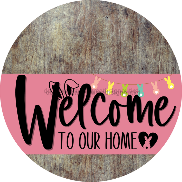 Welcome To Our Home Sign Easter Pink Stripe Wood Grain Decoe-3477-Dh 18 Round