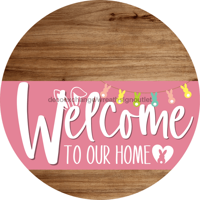 Welcome To Our Home Sign Easter Pink Stripe Wood Grain Decoe-3483-Dh 18 Round