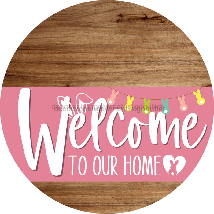 Welcome To Our Home Sign Easter Pink Stripe Wood Grain Decoe-3483-Dh 18 Round