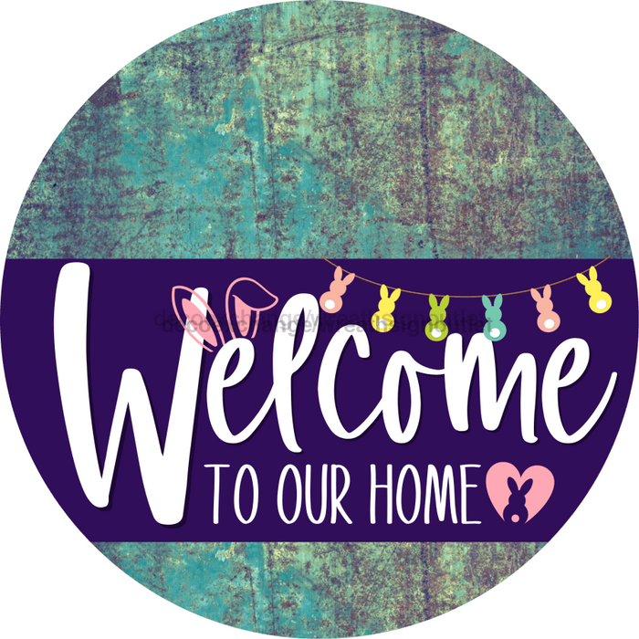 Welcome To Our Home Sign Easter Purple Stripe Petina Look Decoe-3508-Dh 18 Wood Round