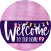 Welcome To Our Home Sign Easter Purple Stripe Pink Stain Decoe-3509-Dh 18 Wood Round