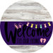 Welcome To Our Home Sign Easter Purple Stripe White Wash Decoe-3501-Dh 18 Wood Round